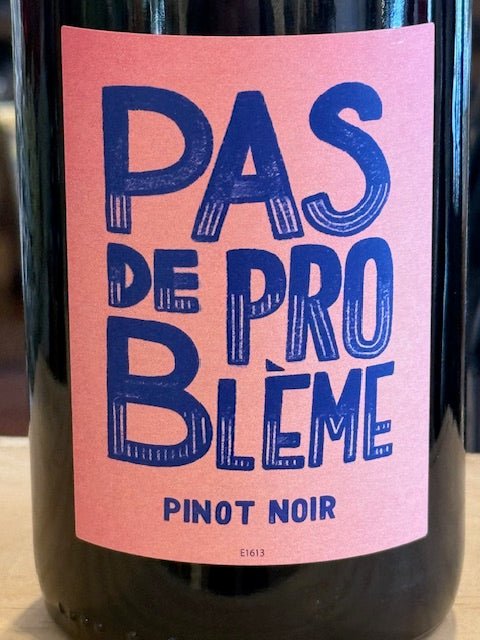 Pas de Probleme Pinot Noir